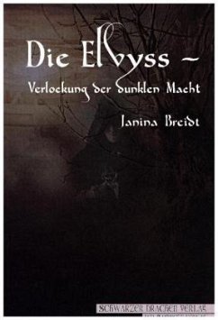 Die Elvyss - Verlockung der dunklen Macht - Breidt, Janina