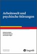 Arbeitswelt und psychische Störungen - Bild 1