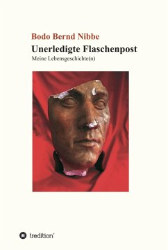 Unerledigte Flaschenpost (eBook, ePUB) - Nibbe, Bodo Bernd