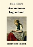 Aus meinem Jugendland (eBook, ePUB)