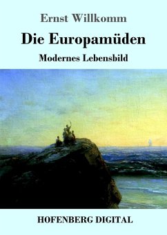 Die Europamüden (eBook, ePUB) - Willkomm, Ernst