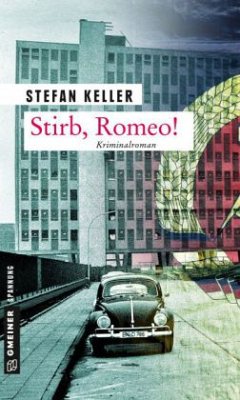 Stirb, Romeo! (Mängelexemplar) - Keller, Stefan