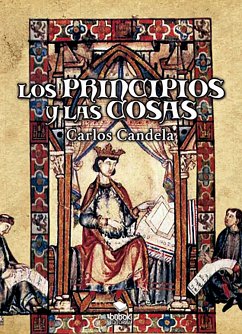 Los Principios y las cosas (eBook, ePUB) - Candela Ochotorena, Carlos