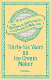 Thirty-Six Years an Ice Cream Maker (eBook, ePUB)