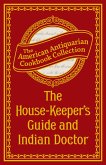 The House-Keeper's Guide and Indian Doctor (eBook, ePUB) The House-Keeper's Guide and Indian Doctor (eBook, ePUB)