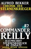 Raumschiff Sternenkrieger im Einsatz / Chronik der Sternenkrieger - Commander Reilly Bd.2 (eBook, ePUB)