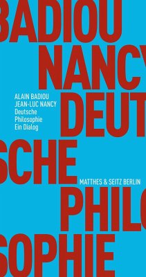 Deutsche Philosophie. Ein Dialog (eBook, ePUB) - Badiou, Alain; Nancy, Jean-Luc
