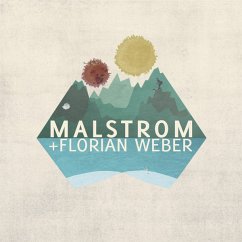 Malstrom+Florian Weber - Malstrom+Florian Weber