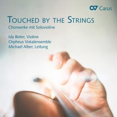 Touched By Strings-Chorwerke Mit Solovioline - Bieler,I./Alber,M./Orpheus Vokalensemble
