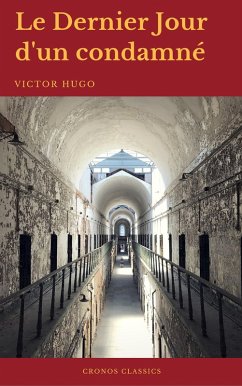 Le Dernier Jour d'un condamné (Cronos Classics) (eBook, ePUB) - Hugo, Victor; Classics, Cronos