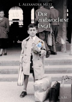 Der zerbrochene Engel (eBook, ePUB) - Metz, L. Alexander