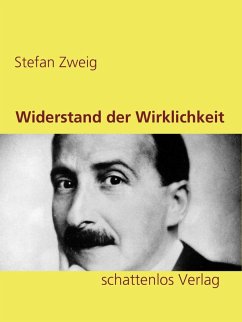 Widerstand der Wirklichkeit (eBook, ePUB) - Zweig, Stefan