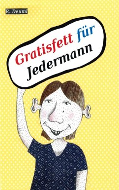 Gratisfett für Jedermann (eBook, ePUB) - Deuml, Robert