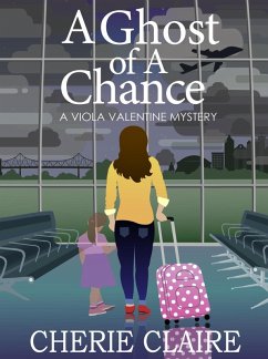 A Ghost of a Chance (Viola Valentine Mystery, #1) (eBook, ePUB) - Claire, Cherie