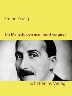 Ein Mensch, den man nicht vergisst (eBook, ePUB) - Zweig, Stefan