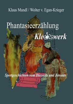 Phantasieerzählung Kleckswerk (eBook, ePUB) - Egan-Krieger, Wolter v.; Mandl, Klaus