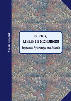 Doktor, lehren sie mich singen (eBook, ePUB) - Benedict, Sophia