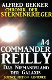 Das Niemandsland der Galaxis / Chronik der Sternenkrieger - Commander Reilly Bd.4 (eBook, ePUB)