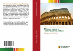 Olhares sobre a Historiografia Antiga - P. de Sousa Cordão, Michelly;Vilar de Lima, Marinalva