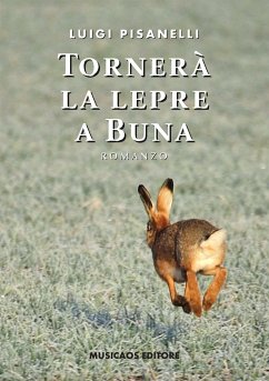 Tornerà la lepre a Buna (eBook, ePUB) - Pisanelli, Luigi