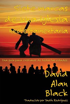 Siete marcas de una iglesia neotestamentaria - Black, David Alan