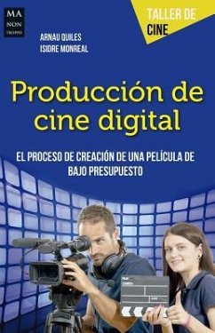 Producción de Cine Digital - Quiles, Arnau; Monreal, Isidre