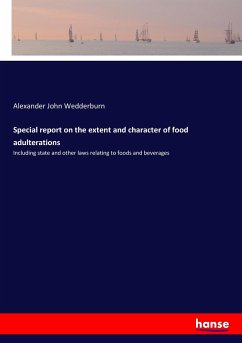 Special report on the extent and character of food adulterations - Wedderburn, Alexander John