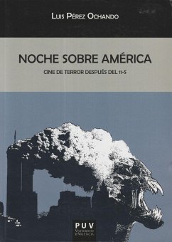 Noche sobre América : cine de terror después del 11-S - Pérez Ochando, Luis