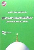 ¿Hacia un islam español? : un estudio de derecho y política