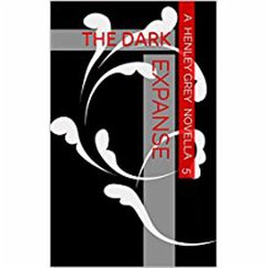 The Dark Expanse - Novella 5 (eBook, ePUB) - Grey, Henley