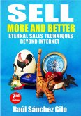Sell More and Better, Eternal Sales Techniques beyond Internet (eBook, ePUB)