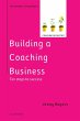 Building a Coaching Business: Ten steps... - Bild 1