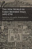 The New World in Early Modern Italy, 1492-1750