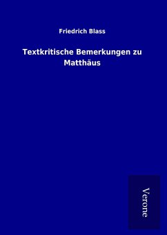 Textkritische Bemerkungen zu Matthäus - Blass, Friedrich