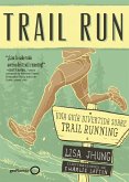 Trail run : una guía desenfadada para salir corriendo