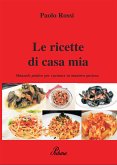 Le ricette di casa mia (eBook, ePUB)