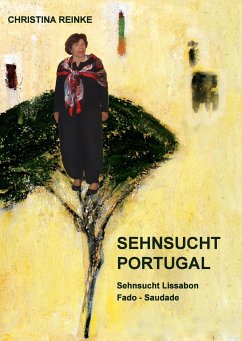 Sehnsucht Portugal - Reinke, Christina