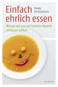 Einfach ehrlich essen (eBook, PDF) - Ehrlichmann, Maike