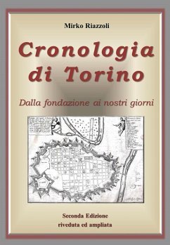 Cronologia di Torino Dalla fondazione ai giorni nostri (eBook, ePUB) - Riazzoli, Mirko