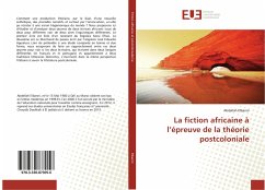 La fiction africaine à l¿épreuve de la théorie postcoloniale - Elbanni, Abdellah