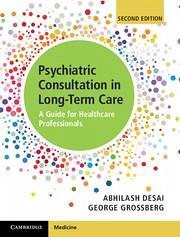 Psychiatric Consultation in Long-Term Care - Desai, Abhilash; Grossberg, George