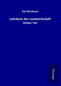 Lehrbuch der Landwirtschaft - Birnbaum, Karl