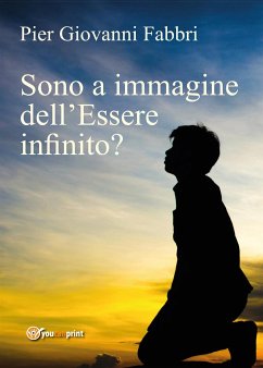 Sono a immagine dell'Essere infinito? (eBook, ePUB) - Giovanni Fabbri, Pier