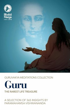 Guru: The Rarest Life Treasure - Marga, Bhakti
