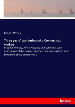Three years' wanderings of a Connecticut yankee