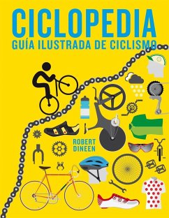 Ciclopedia : guía ilustrada de ciclismo - Dineen, Robert