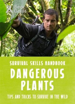 Bear Grylls Survival Skills: Dangerous Plants - Grylls, Bear