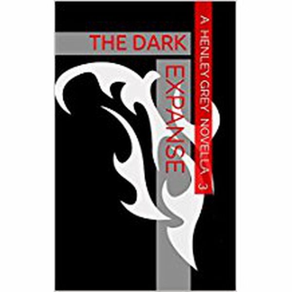The Dark Expanse - Novella 3 (eBook, ePUB) The Dark Expanse - Novella 3 (eBook, ePUB)