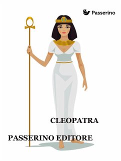 Cleopatra (eBook, ePUB) - Editore, Passerino