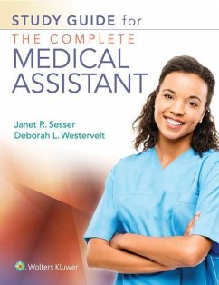 Study Guide for the Complete Medical Assistant - Sesser, Jan; Westervelt, Deb